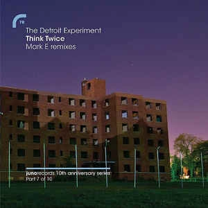 DETROIT EXPERIMENT / デトロイト・エクスペリメント / THINK TWICE(MARK E REMIXES)