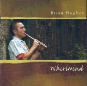 BRIAN HUGHES (IRISH TRAD) / WHIRLWIND