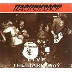 HACKENSACK / ハッケンサック / LIVE THE HARD WAY