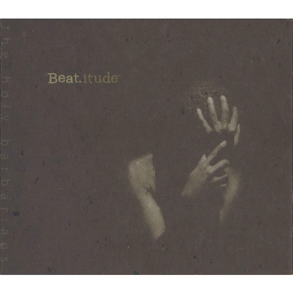 THE HOLY BARBARIANS / BEAT.ITUDE