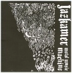 JAZZKAMMER (JAZKAMER) / ジャズカマー / METAL MUSIC MACHINE