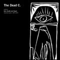 THE DEAD C / ザ・デッドC / VAIN, ERUDITE AND STUPID : SELECTED WORKS
