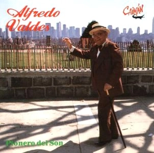 ALFREDITO VALDES / アルフレディート・バルデス / PIONERO DEL SON