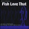 NEIL ROLNICK / FISH LOVE THAT
