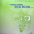 DJ MARK FARINA / DJ マーク・ファリナ / DREAM MACHINE REMIXES