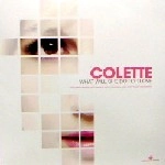 COLETTE / WHAT WILL SHE DO FOR LOVE