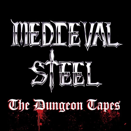 MEDIEVAL STEEL / DUNGEON TAPES