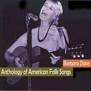 BARBARA DANE / バーバラ・デイン / ANTHOLOGY OF AMERICAN FOLK