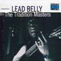 LEADBELLY (LEAD BELLY) / レッドベリー / TRADITION MASTERS
