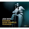 JOSH WHITE / ジョシュ・ホワイト / BLUESMAN,GUITAR EVANGELIST,FOLKSINGER