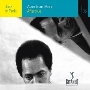 ALAIN JEAN-MARIE / アラン・ジャン・マリー / AFTERBLUE(2CD JAZZ IN PARIS)