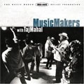 MUSIC MAKERS WITH TAJ MAHAL / MUSIC MAKERS WITH TAJ MAHAL