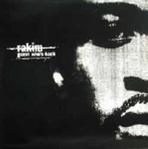 RAKIM / GUESS WHOS BACK