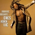 DWAYNE WIGGINS / ドゥエイン・ウィギンス / EYES NEVER LIE