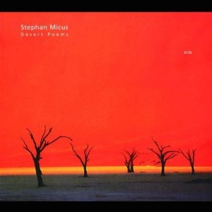 STEPHAN MICUS / ステファン・ミカス / DESERT POEMS