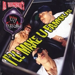 DA YOUNGSTA'S / ダ・ヤングスタズ / I'LL MAKE U FAMOUS