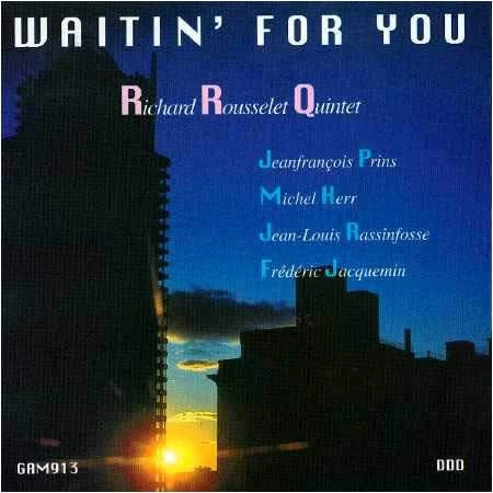 RICHARD ROUSSELET / WAITIN' FOR YOU