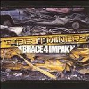 DA BEAT MINERZ / ビート・マイナーズ / BRACE 4 IMPAK