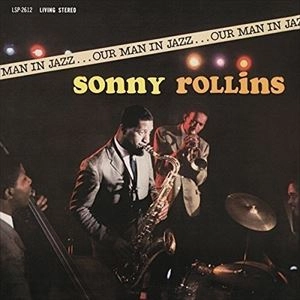 SONNY ROLLINS / ソニー・ロリンズ / OUR MAN IN JAZZ