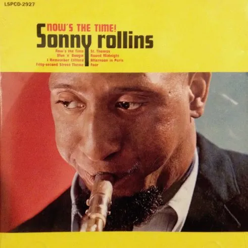 SONNY ROLLINS / ソニー・ロリンズ / NOW'S THE TIME