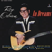 ROY ORBISON / ロイ・オービソン / IN DREAMS (MONO 200GRAM)