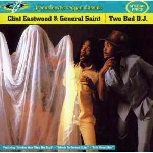 CLINT EASTWOOD & GENERAL SAINT / TWO BAD DJ'S