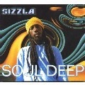 SIZZLA / シズラ / SOUL DEEP