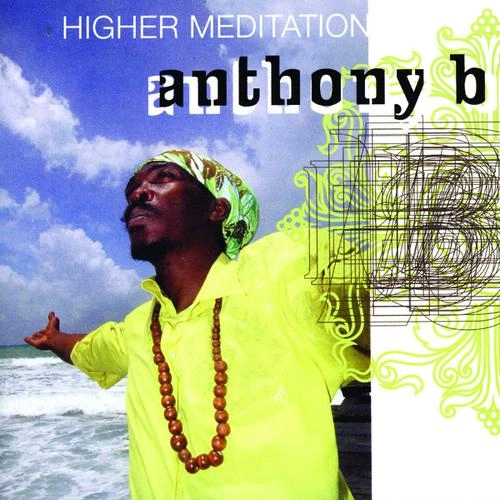 ANTHONY B / アンソニー・ビー / HIGHER MEDITATION
