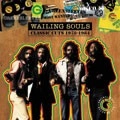 WAILING SOULS / ウェイリング・ソウルズ / CLASSIC CUTS 1978-1984