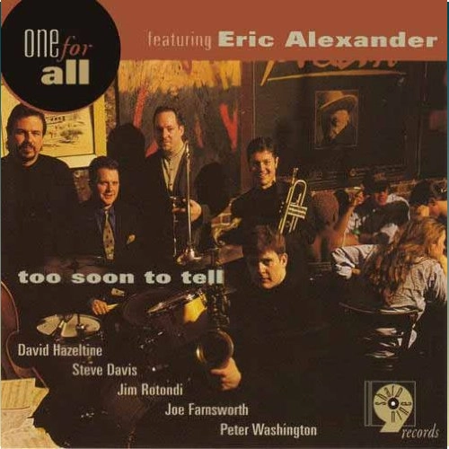 ONE FOR ALL / ワン・フォー・オール / TOO SOON TO TELL