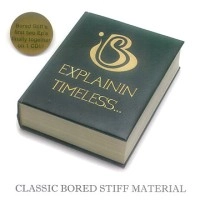 BORED STIFF / EXPLAININ / TIMELESS...