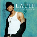 LATIF / ラティーフ / LOVE IN THE FIRST
