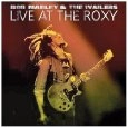 BOB MARLEY (& THE WAILERS) / ボブ･マーリー（･アンド･ザ･ウエイラーズ） / LIVE AT THE ROXY-COMPLETE CONCERT