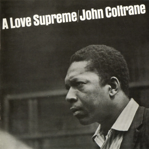 JOHN COLTRANE / ジョン・コルトレーン / LOVE SUPREME (REMASTERD BY RVG)