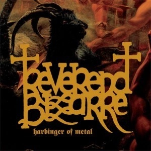 REVEREND BIZARRE / HARBINGER OF METAL