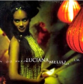 LUCIANA MELLO / ルシアーナ・メロ / LUCIANA MELLO