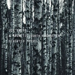 JON BALKE / ヨン・バルケ / DIVERTED TRAVELS