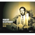 ROBERT NIGHTHAWK / ロバート・ナイトホーク / RAMBLIN'BOB