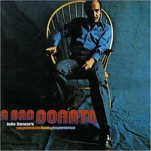 JOAO DONATO / ジョアン・ドナート / BAD DONATO