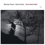 GIANLUIGI TROVESI & GIANNI COSCIA / ROUND ABOUT WEILL