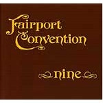 FAIRPORT CONVENTION / フェアポート・コンベンション / NINE