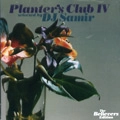 V.A.(PLANTERS CLUB) / VOL.4 PLANTERS CLUB:SELECTED BY DJ SAMIR