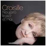 NICOLE CROISILLE / ニコル・クロワジール / NOUGARO LE JAZZ ET MOI