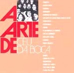 CEU DA BOCA / セウ・ダ・ボカ / A ARTE DE CEU DA BOCA