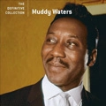 MUDDY WATERS / マディ・ウォーターズ / DEFINITIVE COLLECTION