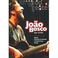 JOAO BOSCO / ジョアン・ボスコ / OBRIGADO GENTE AO VIVO(DVD)