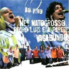 NEY MATOGROSSO / ネイ・マトグロッソ / VAGABUNDO AO VIVO