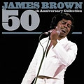JAMES BROWN / ジェームス・ブラウン / 50TH ANNIVERSARY COLLECTION