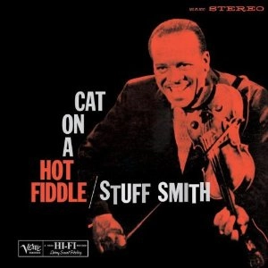 STUFF SMITH / スタッフ・スミス / CAT ON A HOT FIDDLE