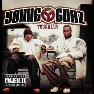 YOUNG GUNZ / TOUGH LUV